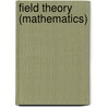 Field Theory (Mathematics) door Frederic P. Miller