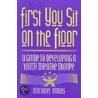 First You Sit On The Floor door Michael Burns
