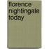Florence Nightingale Today