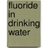 Fluoride In Drinking Water