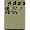 Flyfisher's Guide to Idaho door Rocky Barker