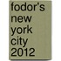 Fodor's New York City 2012