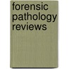 Forensic Pathology Reviews door Elisabeth Turk