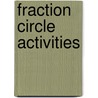 Fraction Circle Activities by Fredda Friederwitzer