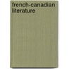 French-Canadian Literature door Jonathan M. Weiss