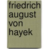 Friedrich August Von Hayek by Thomas Neubauer