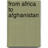 From Africa To Afghanistan
