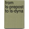 From Ls-Prepost To Ls-Dyna door Qasim H. Shah