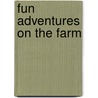 Fun Adventures On The Farm door Lisa Hamilton Ed.S.