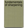 Fundamentals Of Sharpening door John Kelsey