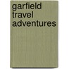 Garfield Travel Adventures door Jim Davis