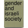 Gender and Israeli Society door Tel Aviv University Women and Gender Studies Program