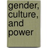 Gender, Culture, and Power door Ben Agger