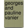 Georges And Pauline Vanier door Mary Frances Coady