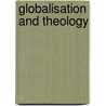 Globalisation And Theology by Rowan Gill