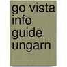 Go Vista Info Guide Ungarn by Roland Mischke