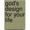 God's Design For Your Life door David Joseph Shively