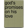 God's Promises On His Love door The Livingstone Corporation