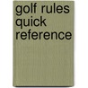Golf Rules Quick Reference door Yves C. Ton-That