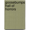 Goosebumps Hall of Horrors door R.L. Stine