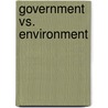 Government Vs. Environment door Roger E. Meiners