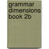 Grammar Dimensions Book 2B