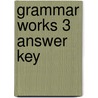 Grammar Works 3 Answer Key door Mick Gammidge
