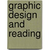 Graphic Design and Reading by Unknown