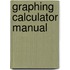 Graphing Calculator Manual