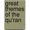 Great Themes Of The Qu'Ran by Jacques Jomier