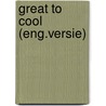 Great to Cool (Eng.versie) by René C.W. Boender