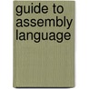 Guide To Assembly Language by James T. Streib