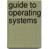 Guide To Operating Systems door Ted Steinberg
