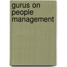 Gurus On People Management door Sultan Kermally