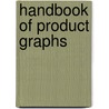 Handbook Of Product Graphs door Wilifred Imrich