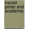 Harold Pinter And Academia door John McBrewster