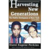 Harvesting New Generations by Useni Eugene Perkins