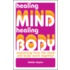 Healing Mind, Healing Body