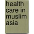 Health Care In Muslim Asia