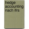 Hedge Accounting Nach Ifrs door Christian Falk