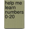 Help Me Learn Numbers 0-20 door Jean Marzollo