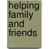 Helping Family And Friends