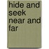 Hide And Seek Near And Far