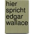 Hier spricht Edgar Wallace