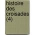 Histoire Des Croisades (4)