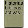 Historias Biblicas Activas by Jill Roman Lord