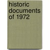 Historic Documents of 1972 door Inc Staff Congressional Quarterly