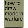 How to Draw Modern Warfare door Rod Espinosa