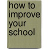 How to Improve Your School door Julia Flutter