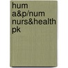 Hum A&P/Num Nurs&Health Pk by Elaine N. Marieb